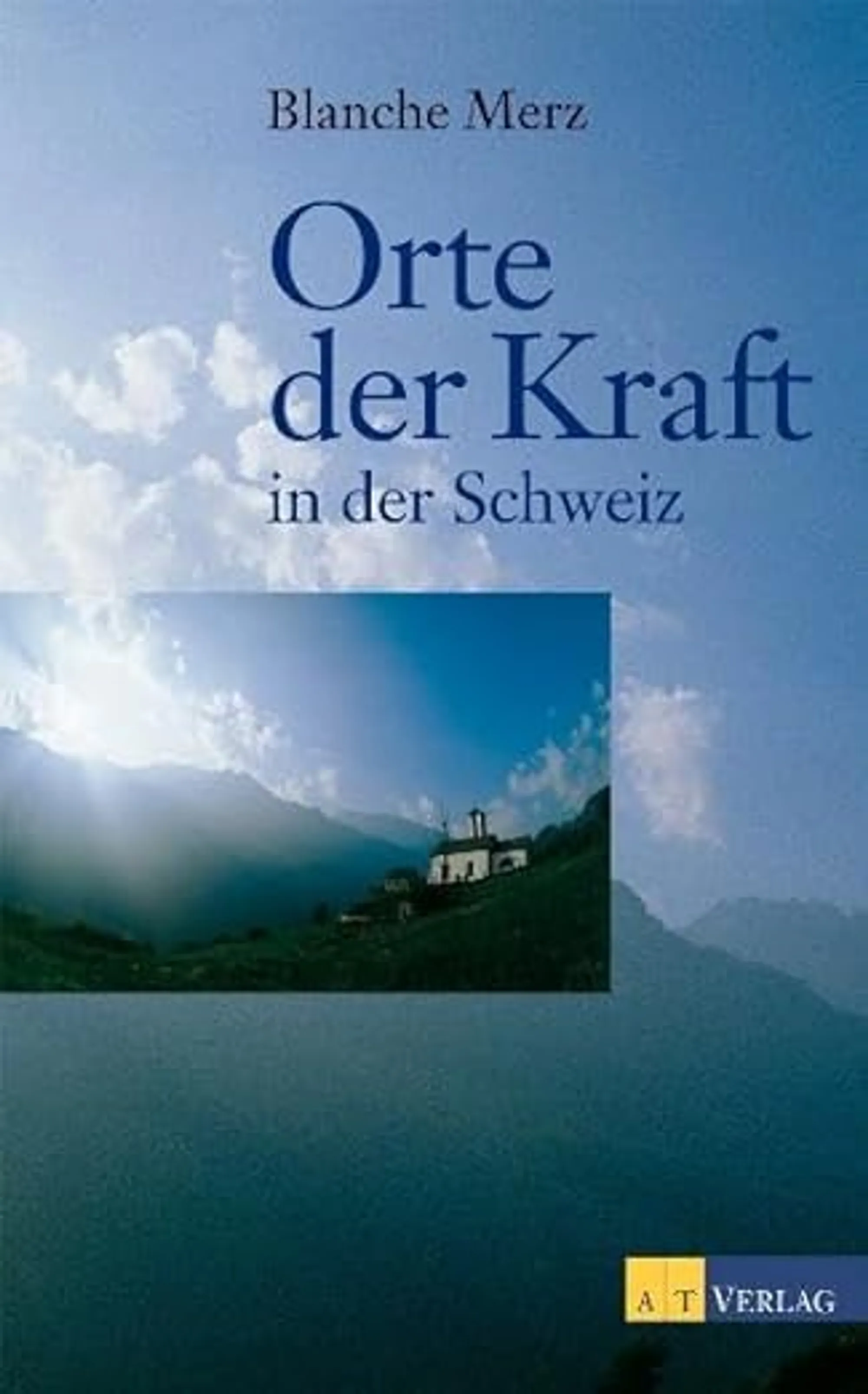 Cover for Orte der Kraft in der Schweiz
